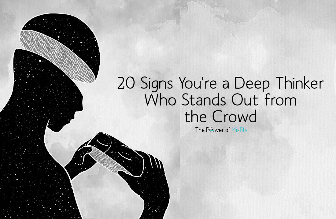 20-signs-of-a-deep-thinker-who-stands-out-from-the-crowd