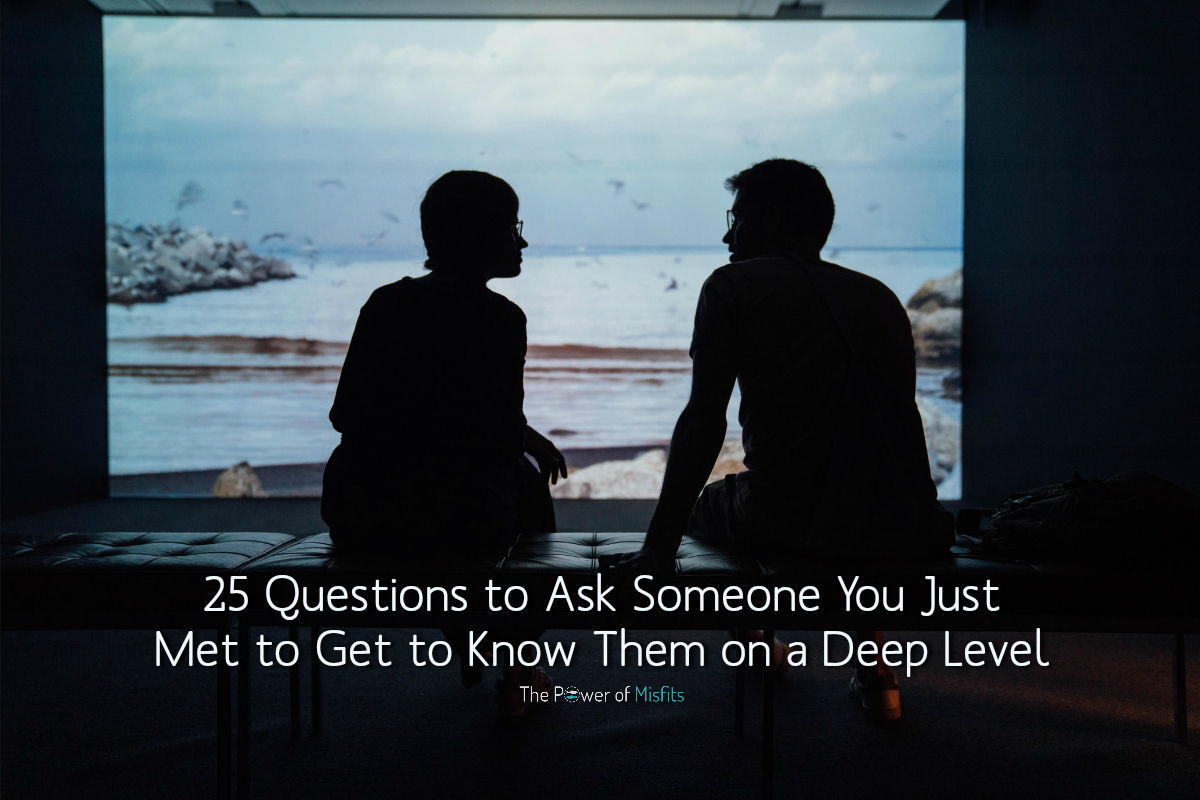 25 Questions to Ask Someone You Just Met to Get to Know Them on a Deep Level
