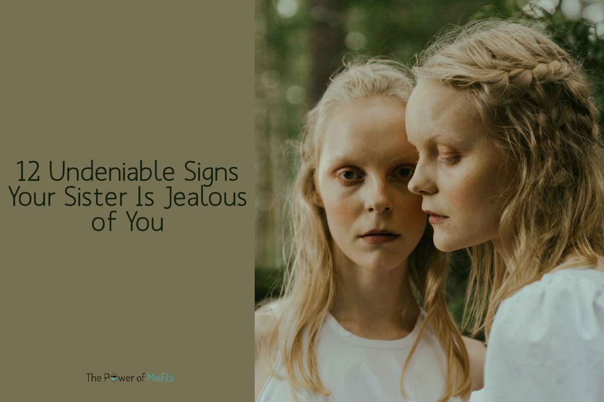 12-undeniable-signs-your-sister-is-jealous-of-you