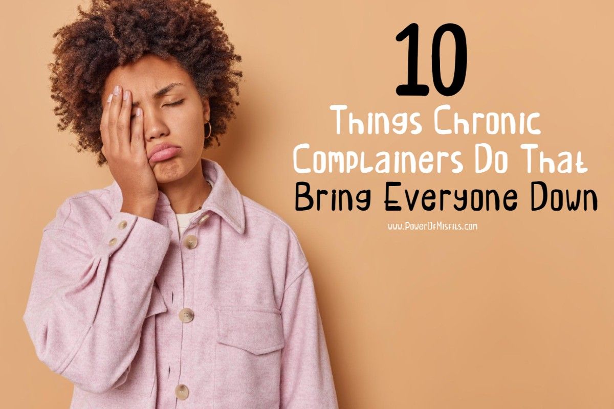 things chronic complainers do